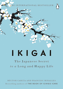 Image for Ikigai: The Japanese Secret to a Long and Happy Life