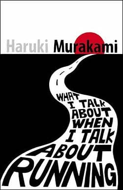 Image for What I Talk About When I Talk About Running