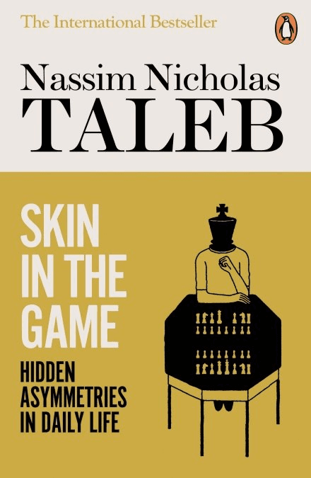 Skin in the Game: Hidden Asymmetries in Daily Life Image of Skin in the Game: Hidden Asymmetries in Daily Life